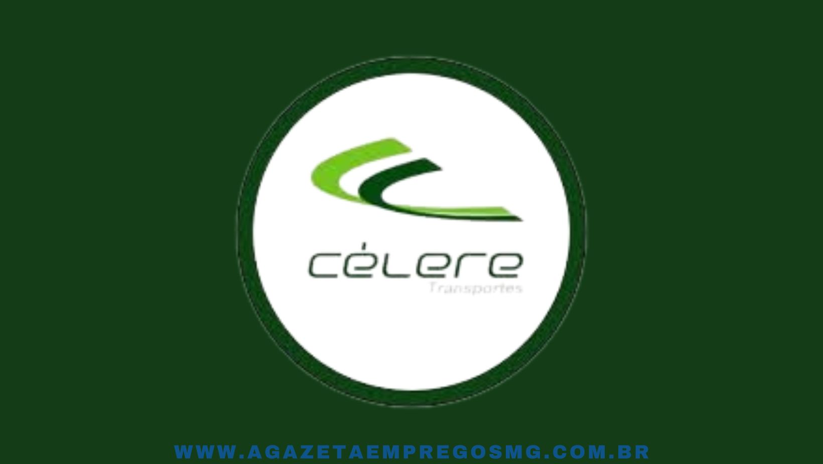 CÉLERE TRANSPORTES ABRE OPORTUNIDADES DE EMPREGO