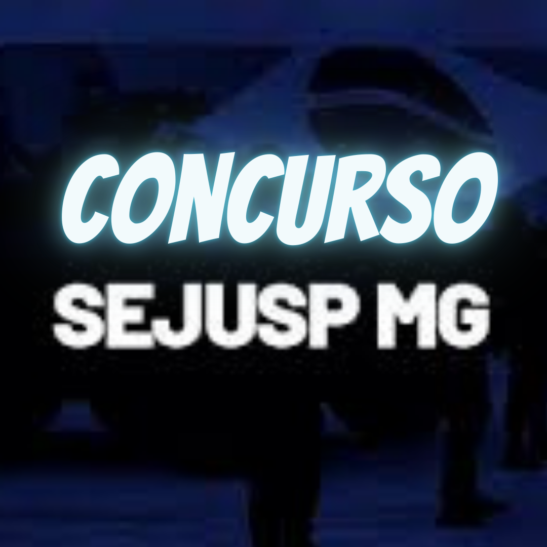 CONCURSO SEJUSP MG