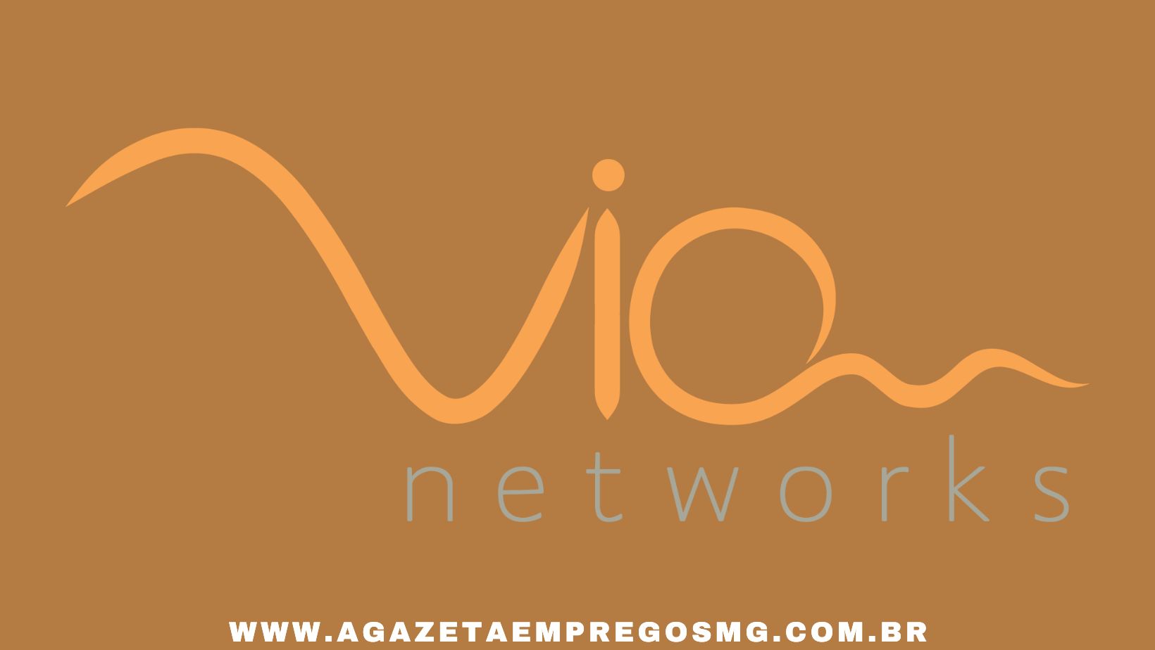 ﻿VIA NETWORKS ABRE VAGAS DE EMPREGO