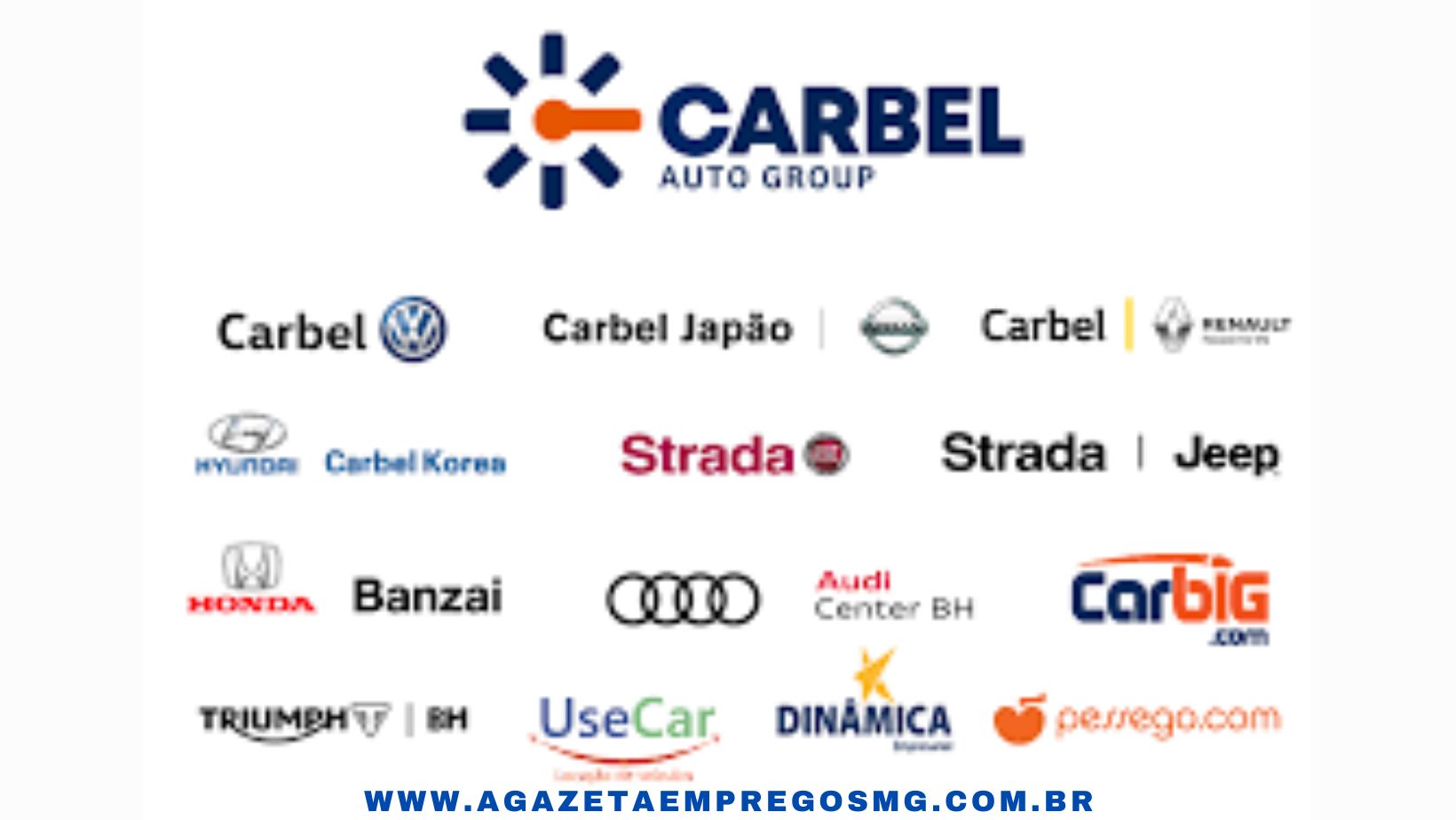 CARBEL AUTO GROUP OFERECE VÁRIAS OPORTUNIDADES DE EMPREGOS E ESTÁGIOS | MODALIDADE PRESENCIAL, HÍBRIDO E TAMBÉM REMOTO