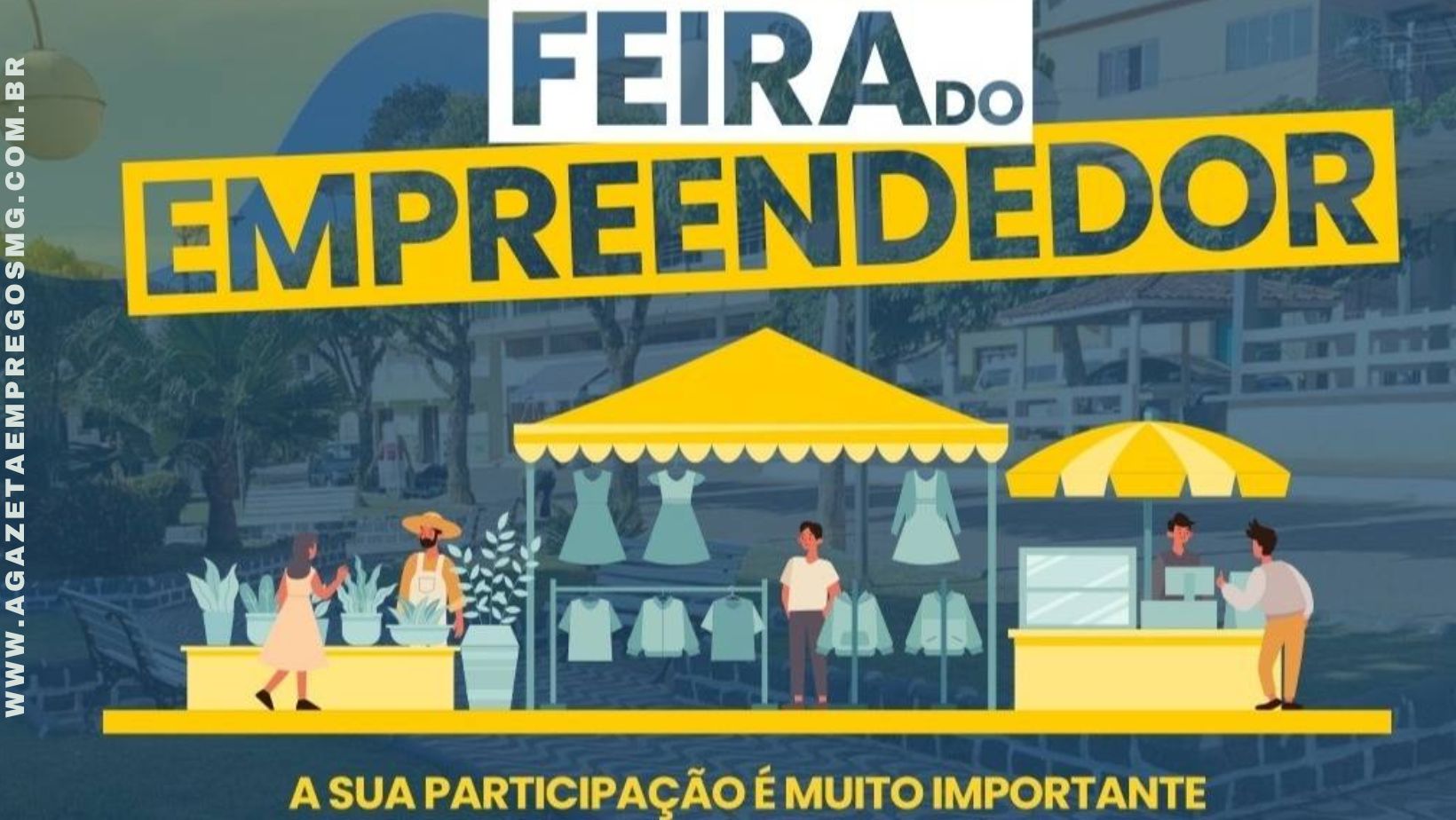 FEIRA DE EMPREENDEDORES ESTÁ CADASTRANDO NOVOS COLABORADORES