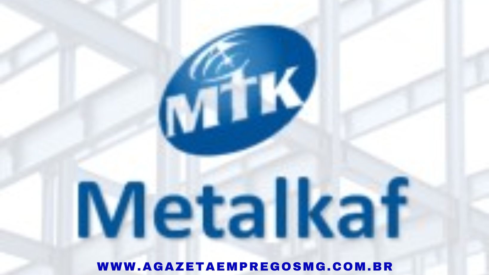 METALKAF ADMITE PROFISSIONAIS