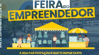 FEIRA DE EMPREENDEDORES ESTÁ CADASTRANDO NOVOS COLABORADORES