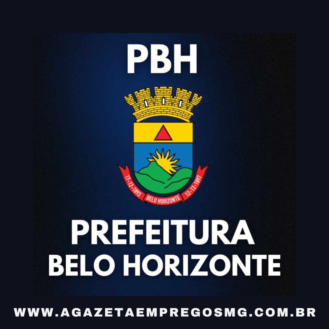 INSCRIÇÕES ABERTAS PARA ESTÁGIOS NA PBH - 240 VAGAS DE NÍVEIS MÉDIO E SUPERIOR