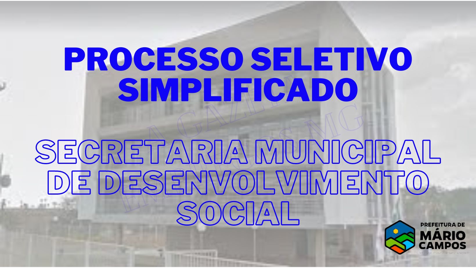 PROCESSO SELETIVO SIMPLIFICADO - SECRETARIA MUNICIPAL DE DESENVOLVIMENTO SOCIAL