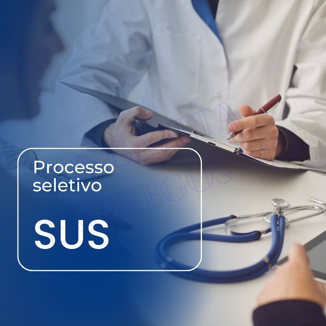 SUS ABRE PROCESSO SELETIVO