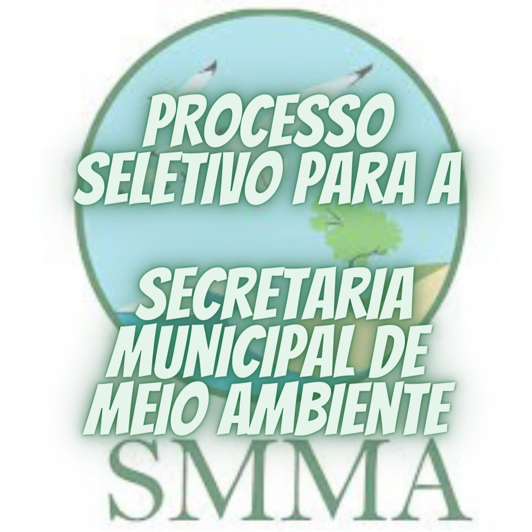 PROCESSO SELETIVO SIMPLIFICADO PARA A SECRETARIA MUNICIPAL DO MEIO AMBIENTE