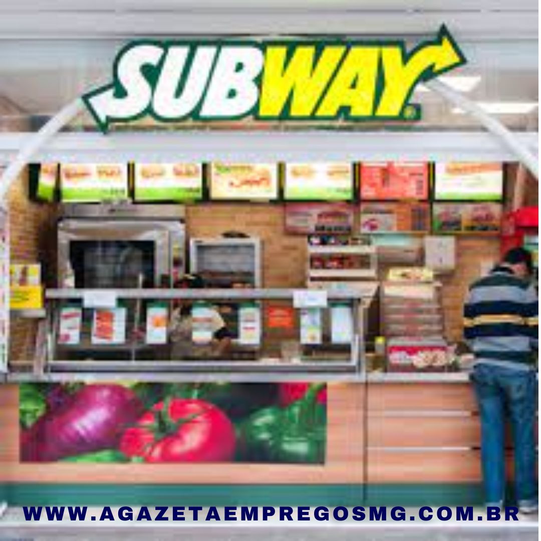 FAÇA PARTE DA EQUIPE DA SUBWAY®