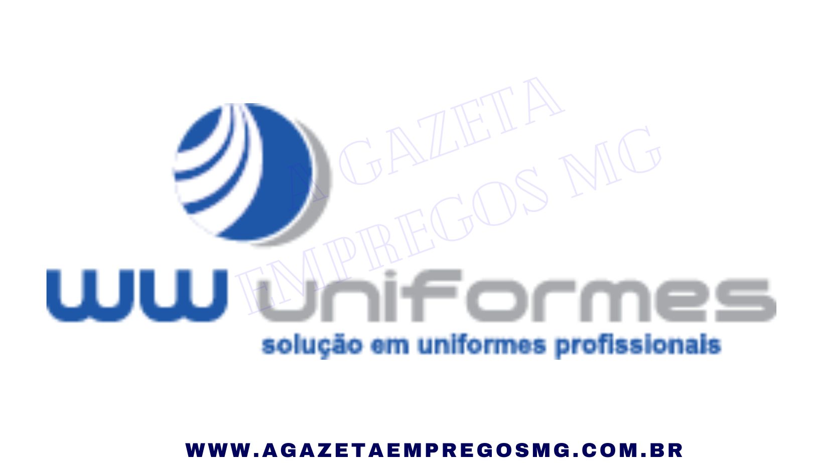 OPORTUNIDADES EM ABERTO PARA A WW UNIFORMES